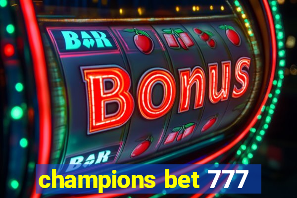 champions bet 777